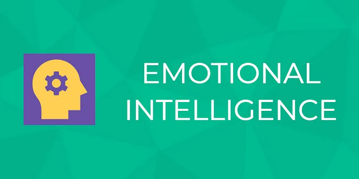 Emotional Intelligence: A skill to master.