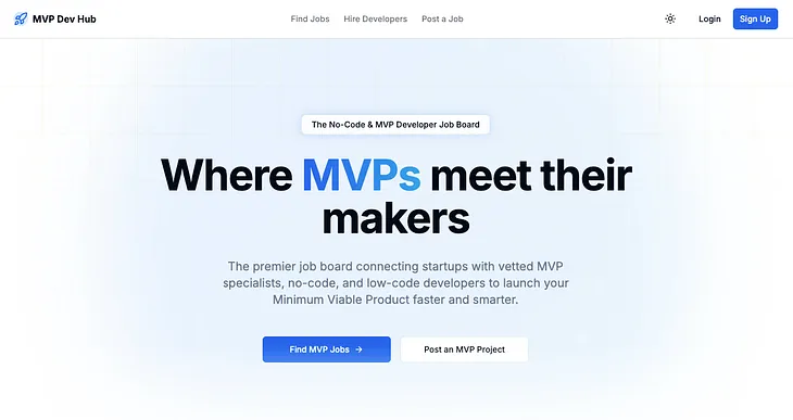 MVP for a job board where start-ups can hire MVP developers who use no-code or traditional tools for MVP development