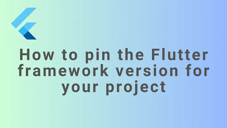 How to pin the Flutter framework version for your project without 3-party packages