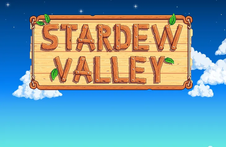 I Became Addicted to Stardew Valley