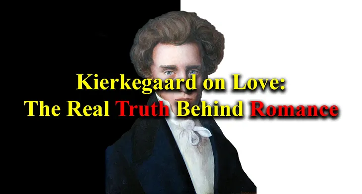 Philosophy of Love by Kierkegaard: Love Beyond the Surface