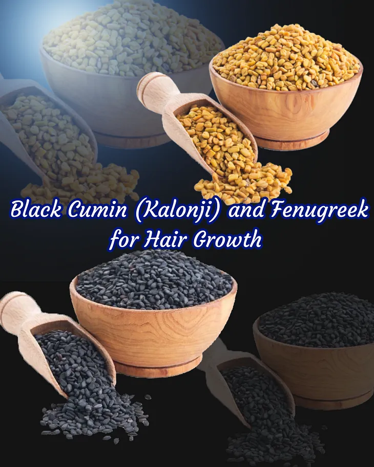 Boost Your Hair Growth Naturally: 5 Simple Ways to Use Black Cumin (Kalonji) and Fenugreek