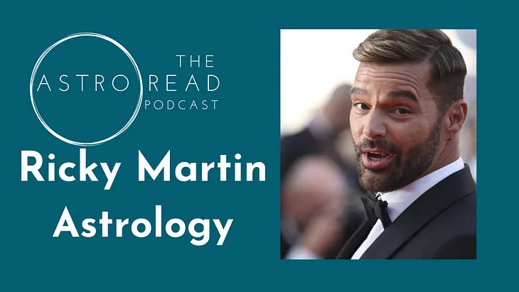 The Astrology of Ricky Martin