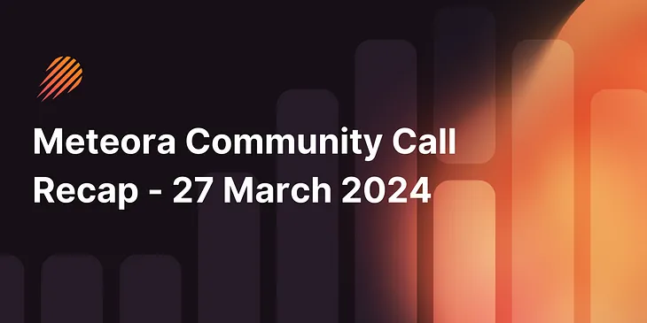 Meteora Community Call Recap — 27 March 2024