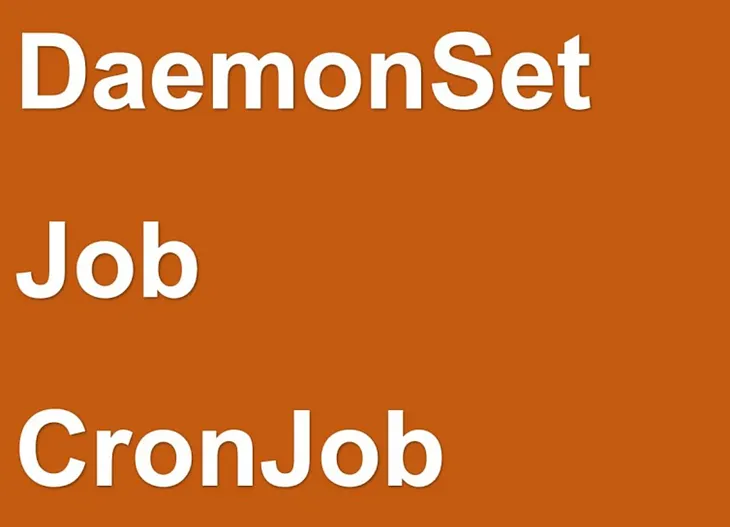 Kubernetes DaemonSets, Jobs, and Cronjobs