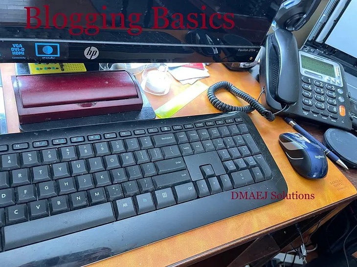 Blogging Basics From Start to Finish