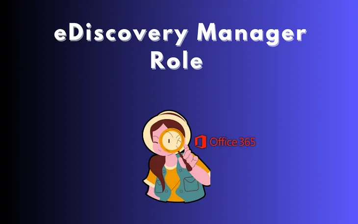 cover How to Assign eDiscovery Manager Role Permissions: Guide