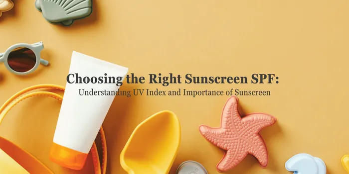 Choosing the Right Sunscreen SPF: Understanding UV Index