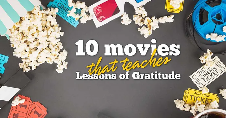 10 Movies That Teaches The Lesson Of Gratitude | WannaThankYou — Lets Make Gratitude A Lifestyle