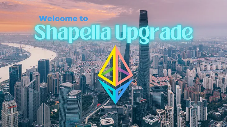 Welcome to the Ethereum Shapella Upgrade!