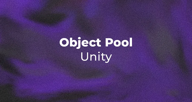 Object Pool — Unity