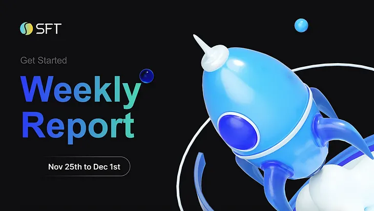 SFT Protocol Weekly Report | November 25th to December 1st