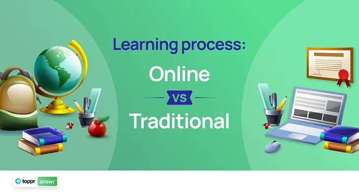 Learning Process: Online vs Traditional