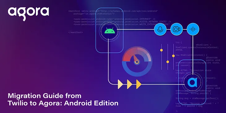 Migration Guide from Twilio to Agora: Android Edition