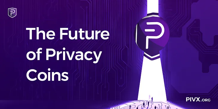 The Future of Privacy Coins