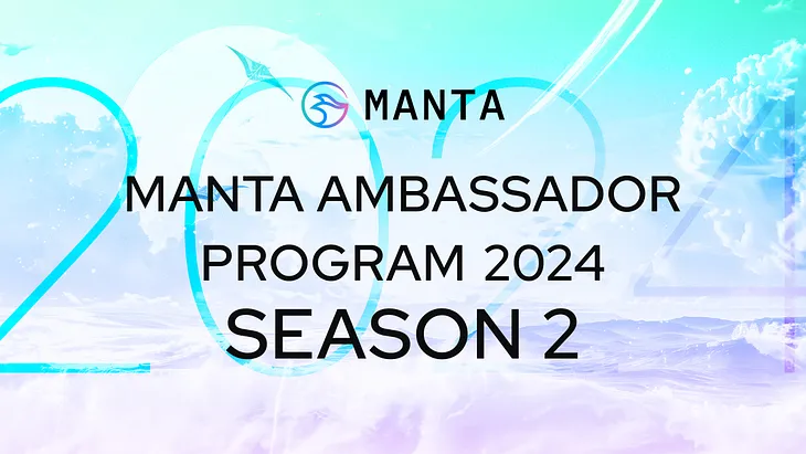 Apply for Season 2 of the Manta Ambassador Program 2024