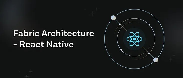 Fabric Architecture-React Native