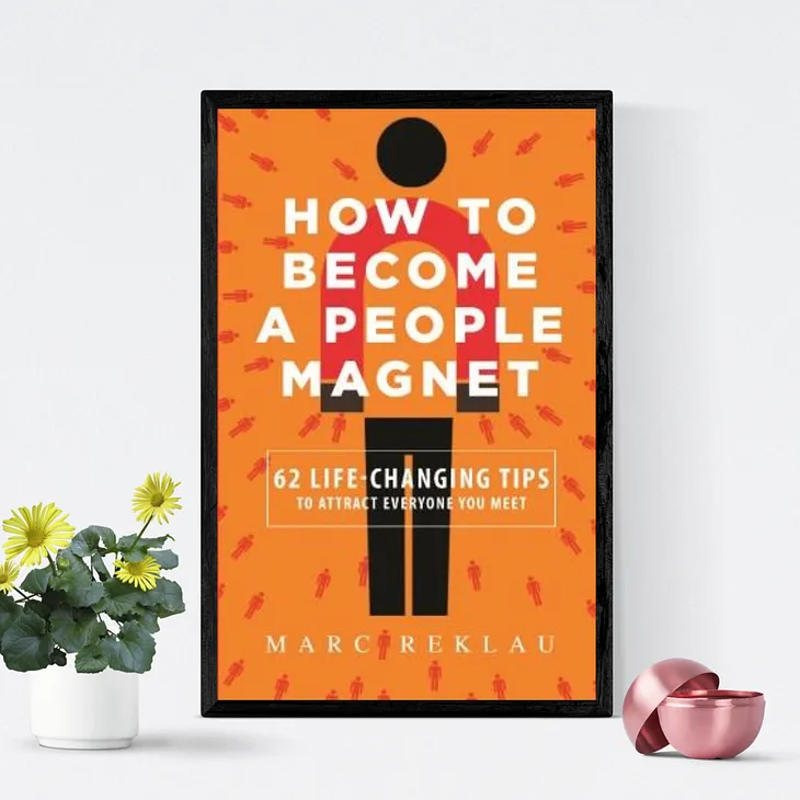 Book Review: ‘How to Become a People Magnet’