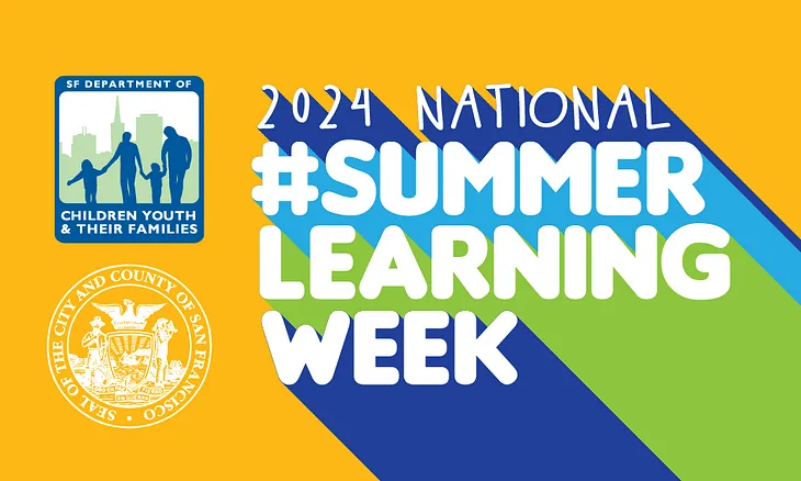 San Francisco’s District 10 Celebrates National Summer Learning Week