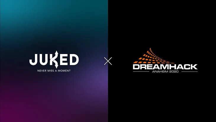 Juked and DreamHack Partner to create all-in-one streaming destination for DreamHack Anaheim