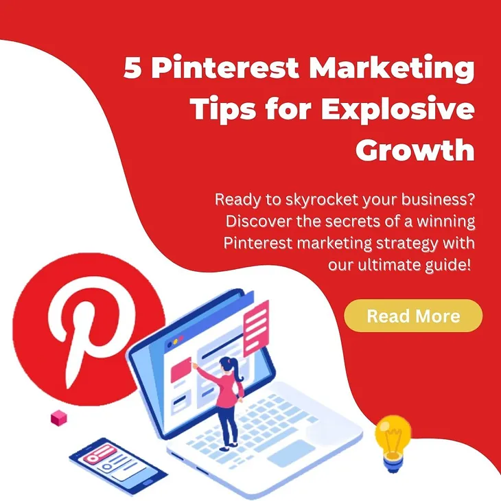 5 Pinterest Marketing Tips for Explosive Growth