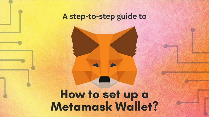 One Stop Metamask Guide For Beginners 2023 | How To Set Up Metamask Wallet