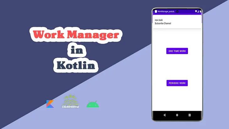 WorkManager Using Kotlin Android