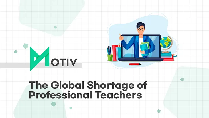 The Global Shortage of Professional Teachers