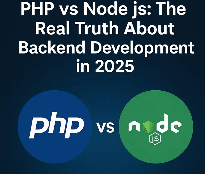 PHP vs Node.js: Real Truth About Backend Development in 2025