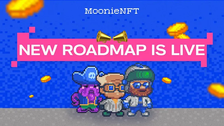 MoonieNFT — New Roadmap now LIVE!