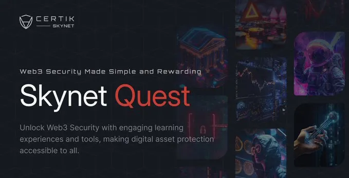 Be a Web3 Trailblazer: CertiK’s Skynet Quest Awaits — Sign Up for Exclusive Rewards