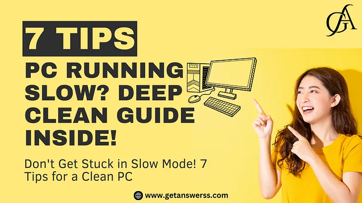 A Comprehensive Guide to Cleaning Your PC for Peak Performance