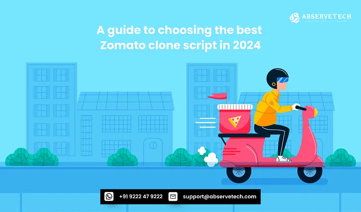 A guide to choosing the best Zomato clone script in 2024