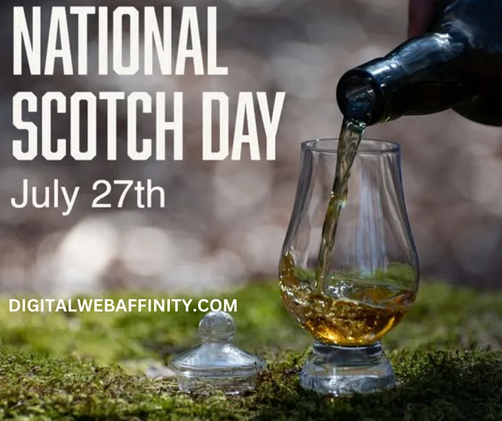 Celebrating National Scotch Day: A Toast to Tradition and Craftsmanship