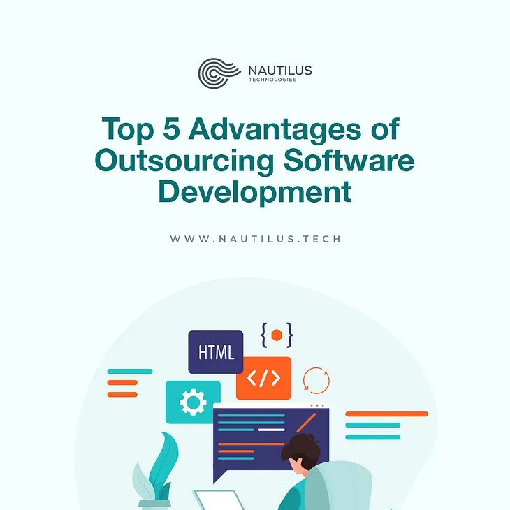 Top 5 Advantages of Outsourcing Software Development