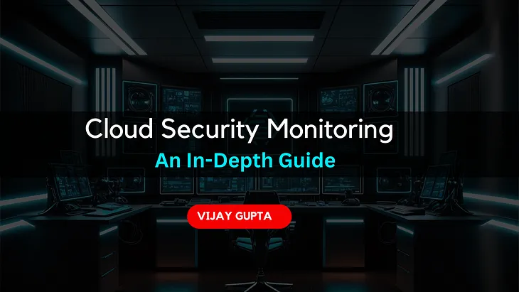 Cloud Security Monitoring: An In-Depth Guide