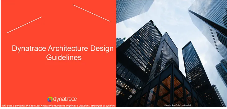 Dynatrace Architecture Design Guidelines