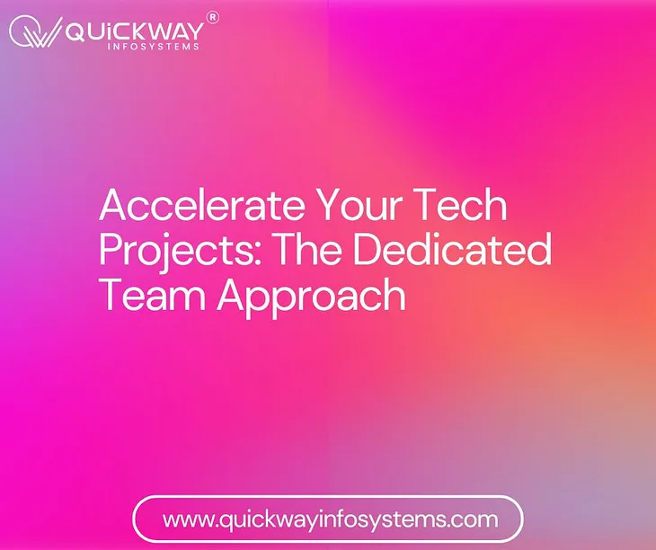 Accelerate Your Tech Projects: The Dedicated Team Approach