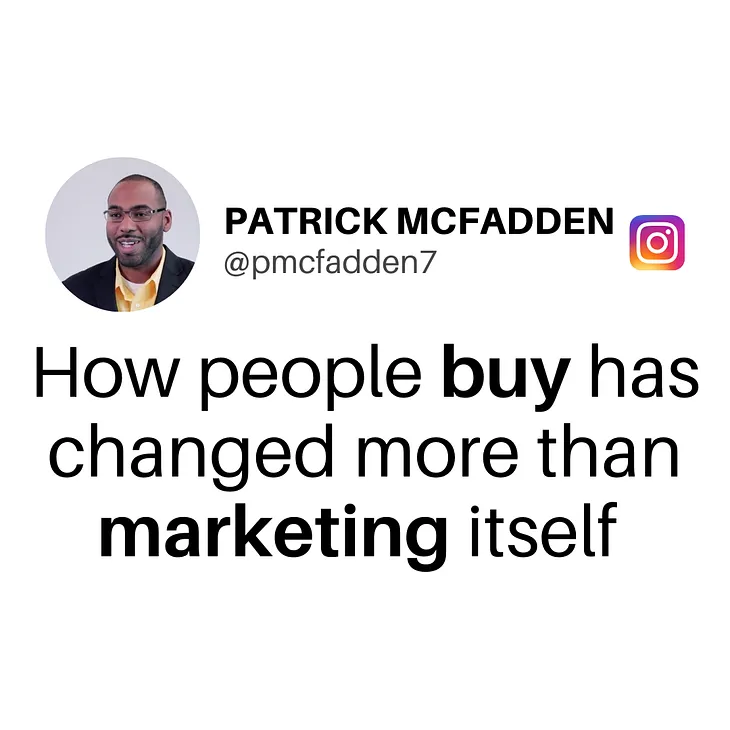 How people buy has changed more than marketing