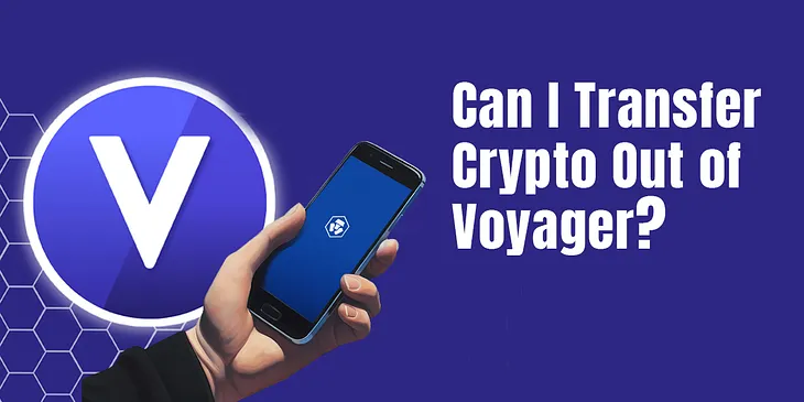 Can I Transfer Crypto Out of Voyager +𝟏 (𝟖𝟖𝟖) 𝟐𝟏𝟖-𝟑𝟐𝟓𝟔?
