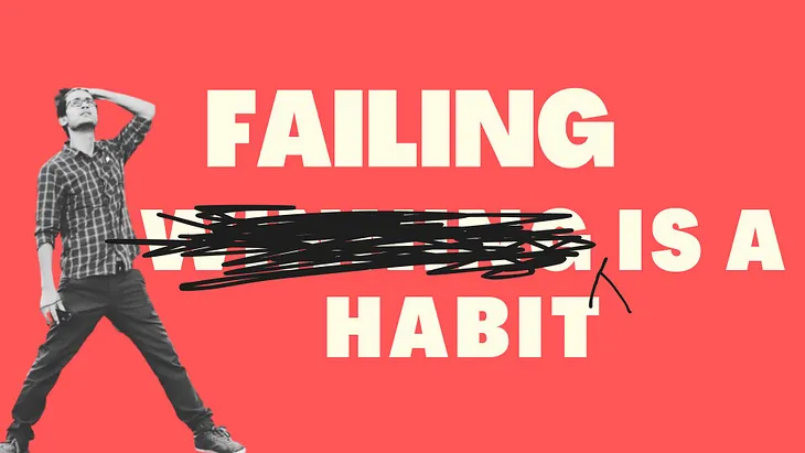 My Favorite Hobby — Failing!