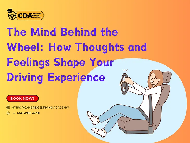 The Mind Behind the Wheel: How Thoughts and Feelings Shape Your Driving Experience