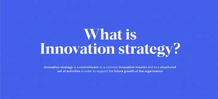 Innovation Strategy — And Why You're Doing It All Wrong