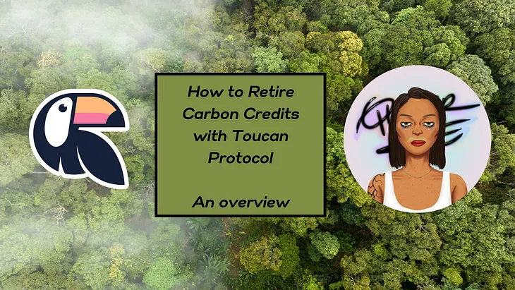 How to retire Carbon Credits with Toucan Protocol — An overview