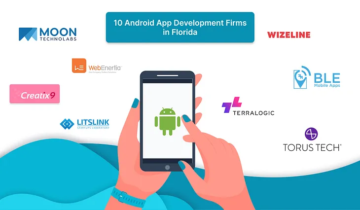 10 Android App Development Firms in Florida