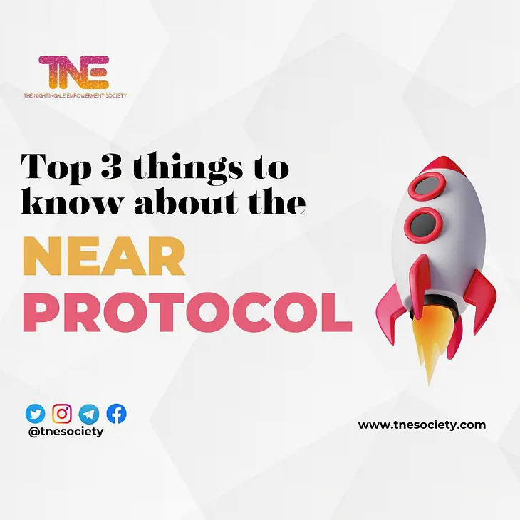 Top 3 things to know about the NEAR PROTOCOL.