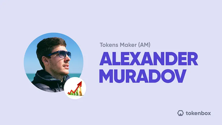 Alexander Muradov. Interview with portfolio manager of Tokens Maker (AM) at Tokenbox.io