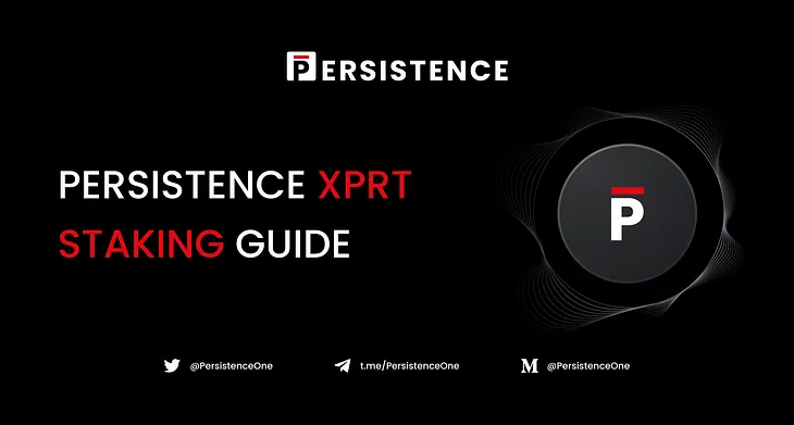 Persistence (XPRT) Staking Guide