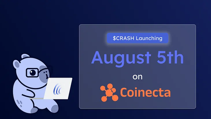 $CRASH-ing onto Coinecta August 5th