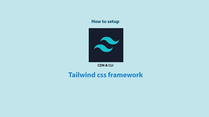 How to set up Tailwindcss Framework in your project